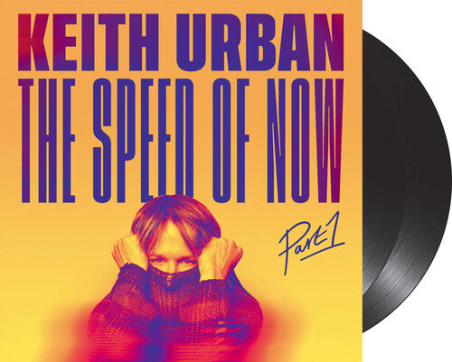 Keith Urban: The Speed Of Now Part 1 \ LP