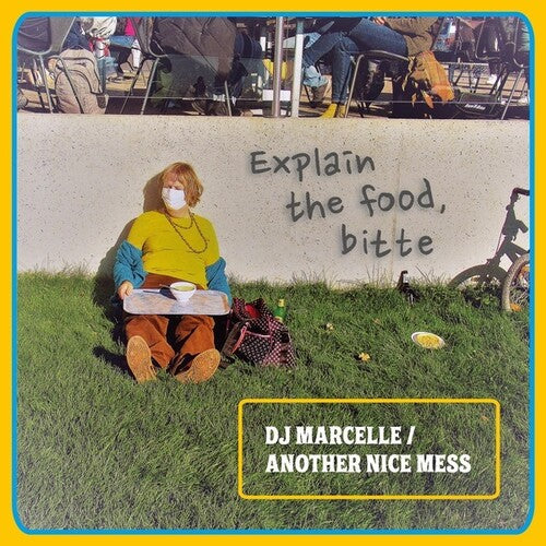 DJ Marcelle / Another Nice Mess: Explain the Food Bitte \ LP