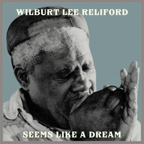 Wilburt Lee Reliford: Seems Like A Dream \ LP