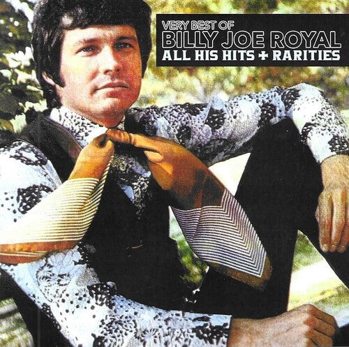 Billy Joe Royal: Very Best / All His Hits & Rarities \ CD