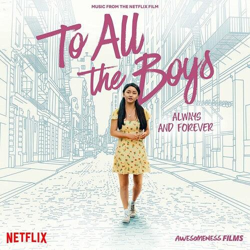 To All the Boys: Always and Forever (Music From the Netflix Film) - VINYL