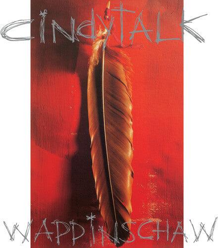 Cindytalk- Wappinschaw - VINYL