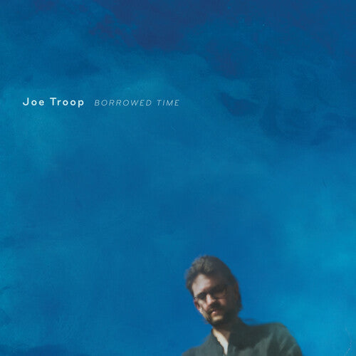 Joe Troop: Borrowed Time \ CD