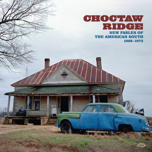 Choctaw Ridge: New Fables of the American South: Choctaw Ridge: New Fables Of The American South 1968-1973 / Various \ CD