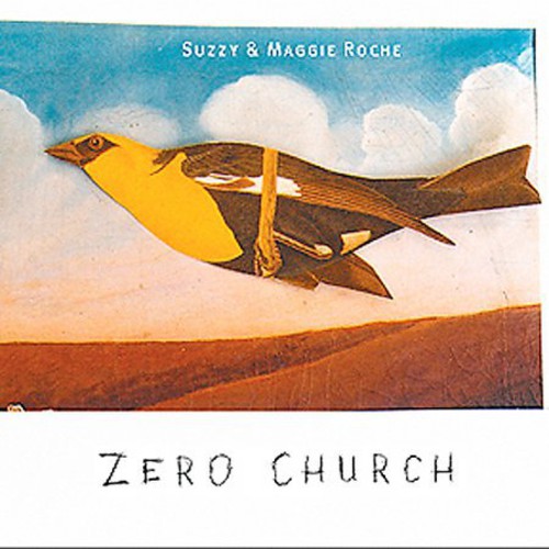 Suzzy Roche & Maggi: Zero Church \ CD