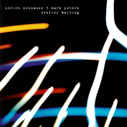 Schnauss, Ulrich & Peters, Mark: Destiny Waiving \ CD