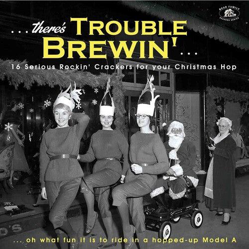 Various Artists- There's Trouble Brewin': 16 Serious Rocki' Crackers For Your Christmas Hop (Various Artists) - VINYL