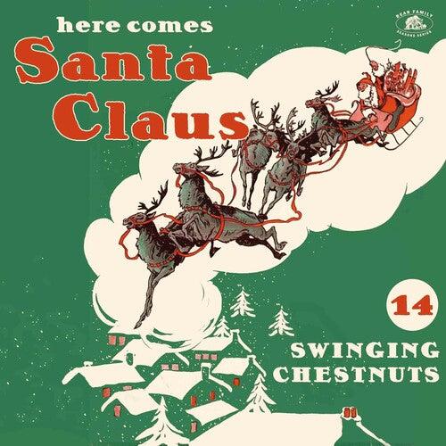 Various Artists- Here Comes Santa Claus: 14 Swinging Chestnuts (Various Artists) - VINYL