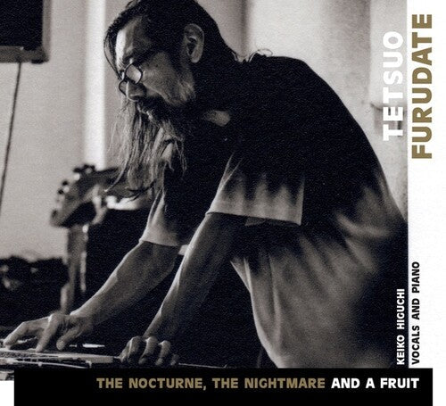 Tetsuo Furudate: The Nocturne, The Nightmare and a Fruit \ CD