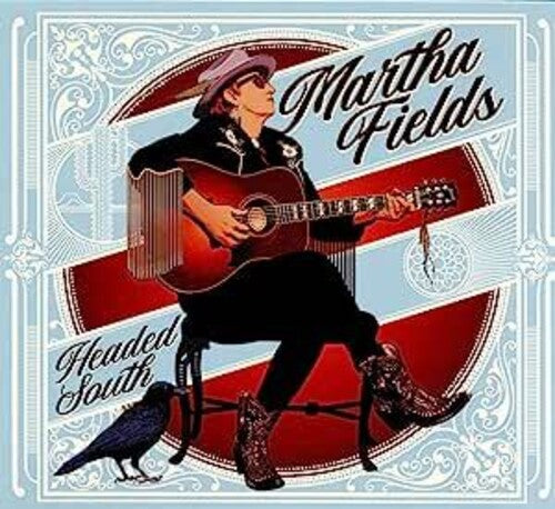 Martha Fields: Headed South \ CD