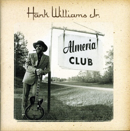 Hank Williams Jr.: The Almeria Club Recordings \ CD