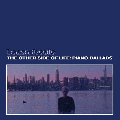 Beach Fossils- The Other Side of Life: Piano Ballads (Deep Sea Vinyl) - VINYL