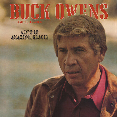Buck Owens & His Buckaroos: Ain't It Amazing, Gracie \ CD