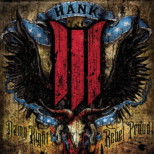 Hank III: Damn Right, Rebel Proud \ CD
