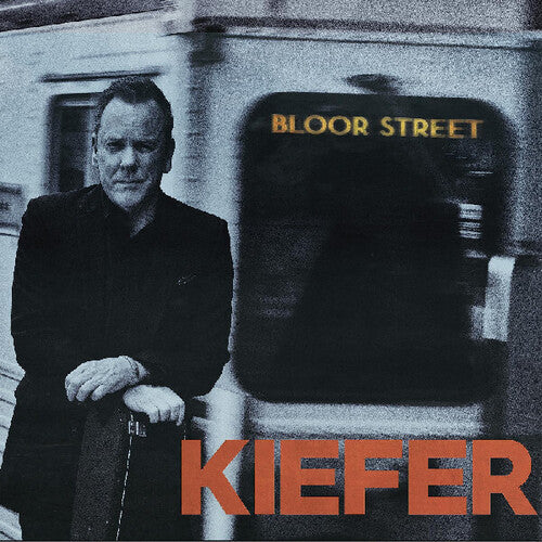 Kiefer Sutherland: Bloor Street \ LP