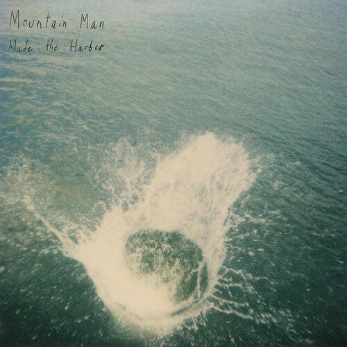 Mountain Man- Made the Harbor (10 Year Anniversary Edition) - VINYL
