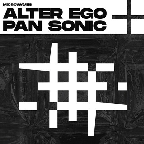 Alter Ego / Pan Sonic: Microwaves \ LP