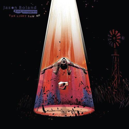 Jason Boland & the Stragglers- The Light Saw Me - VINYL