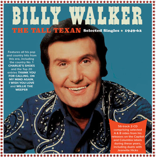 Billy Walker: The Tall Texan: Selected Singles 1949-62 \ CD