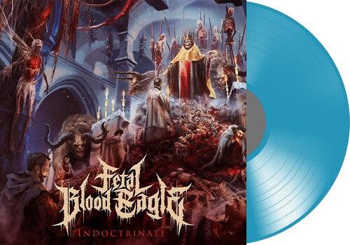 Fetal Blood Eagle- Indoctrinate (Transparent Blue) - VINYL