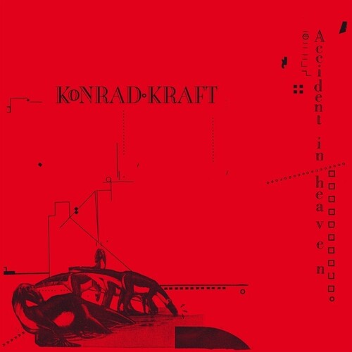 Konrad Kraft: Accident In Heaven \ LP