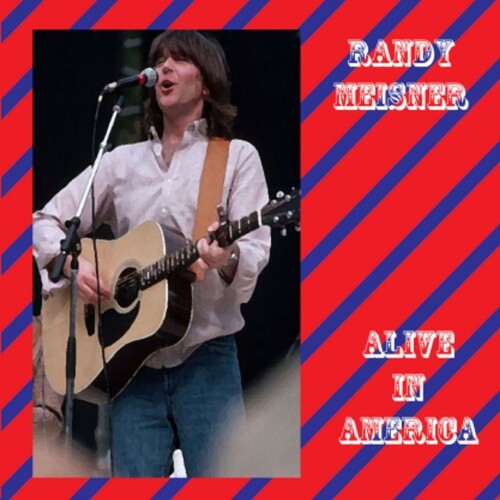 Randy Meisner: Alive In America \ CD
