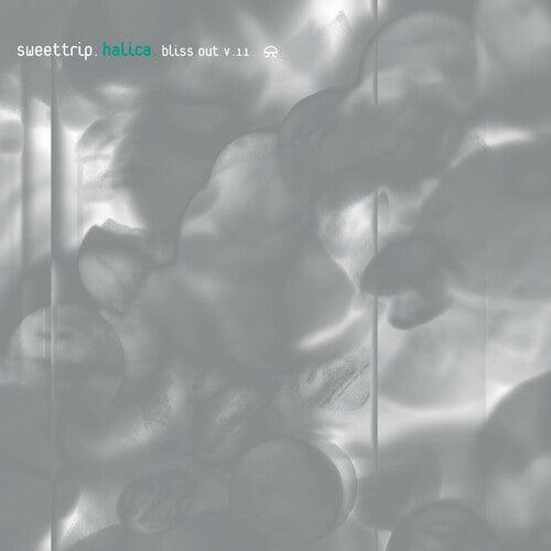 Sweet Trip- Halica: Bliss Out, Vol. 11 (expanded Edition) - VINYL