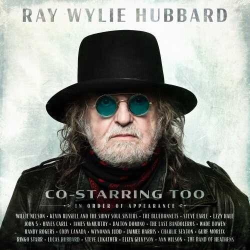 Ray Wylie Hubbard: Co-Starring Too \ CD