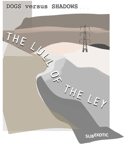 Dog Versus Shadows: Lull of Ley \ CD