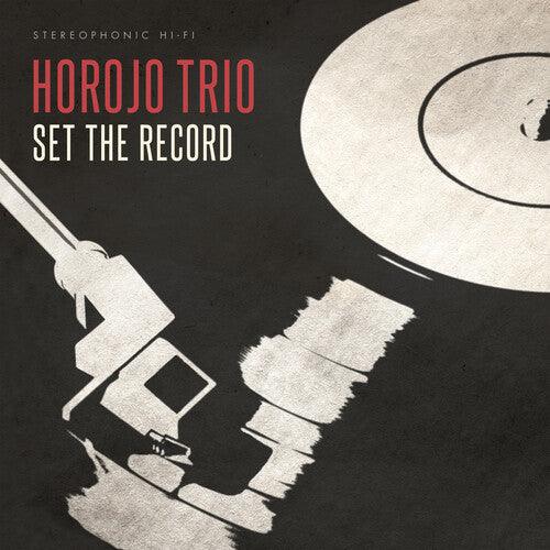 Horojo Trio- Set The Record - VINYL