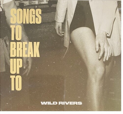 Wild Rivers: Songs to Break Up To \ LP