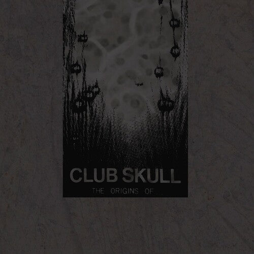 Club Skull: Origin Of \ LP