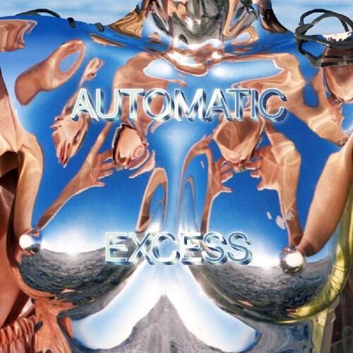 Automatic- Excess - VINYL