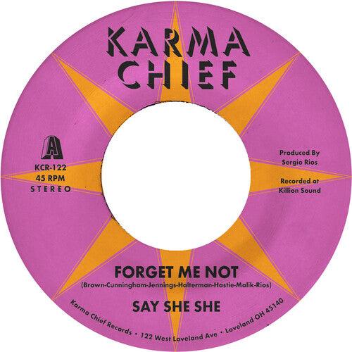 Say She She- Forget Me Not / Blow My Mind - VINYL