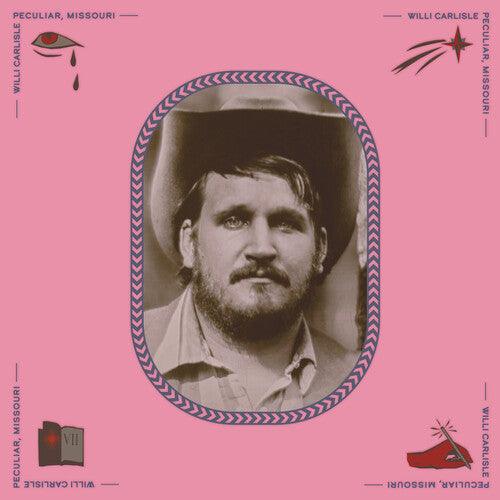 Willi Carlisle- Peculiar, Missouri - VINYL