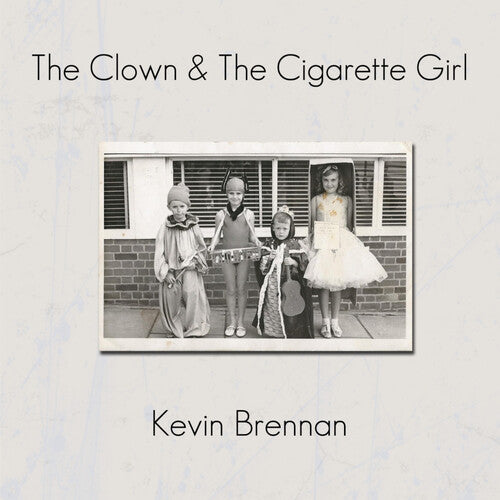 Kevin Brennan: Clown & The Cigarette Girl \ LP
