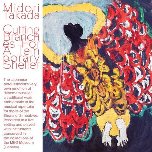 Takada, Midori: Cutting Branches For A Temporary Shelter \ CD