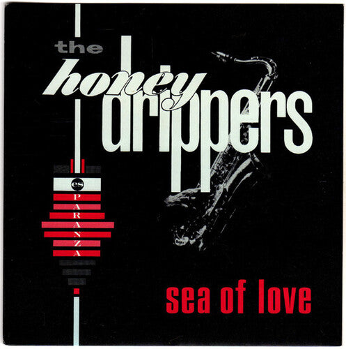 Honey Drippers: Sea Of Love \ LP