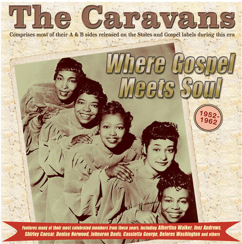 The Caravans: Where Gospel Meets Soul: The Caravans 1952-62 \ CD