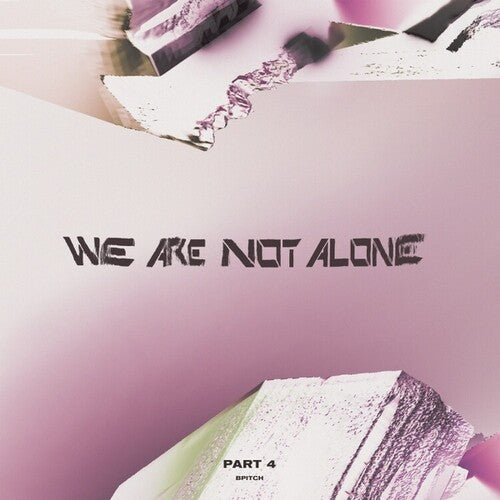Various Artists: We Are Not Alone - Part 4 (Various Artists) \ LP