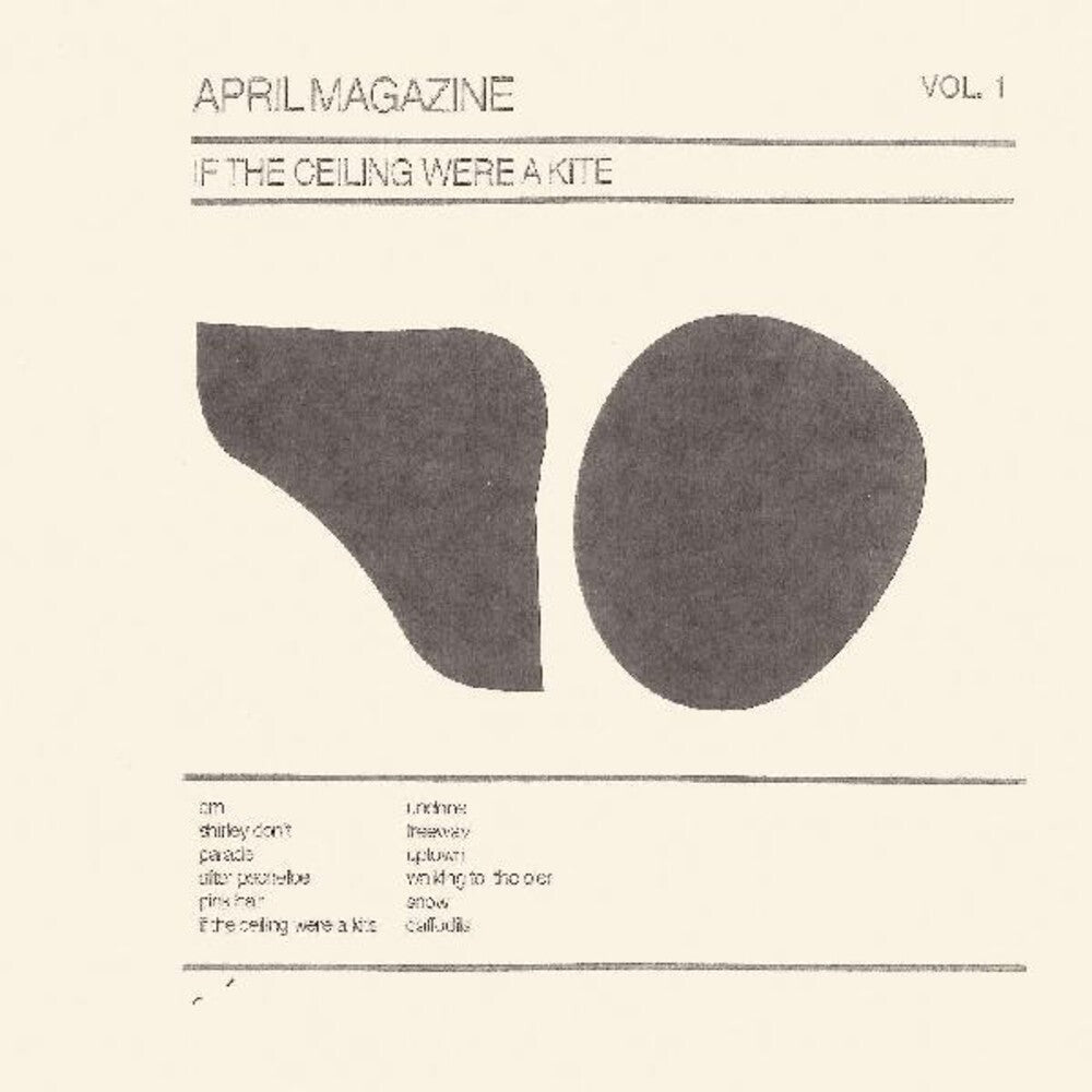 April Magazine- If The Ceiling Were A Kite: Vol. 1 - VINYL
