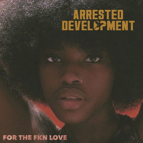 Arrested Development: For The Fkn Love \ CD