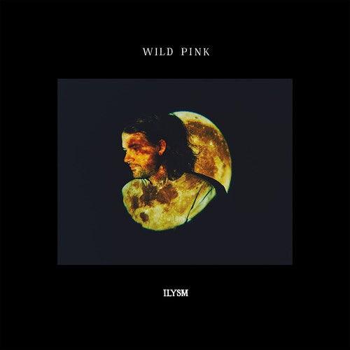 Wild Pink- ILYSM - VINYL