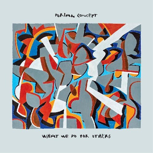 Dorian Concept: What We Do For Others \ LP