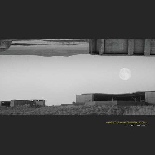 Lomond Campbell: UNDER THIS HUNGER MOON WE FELL \ LP