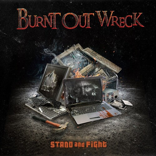 Burnt Out Wreck: Stand And Fight - CD