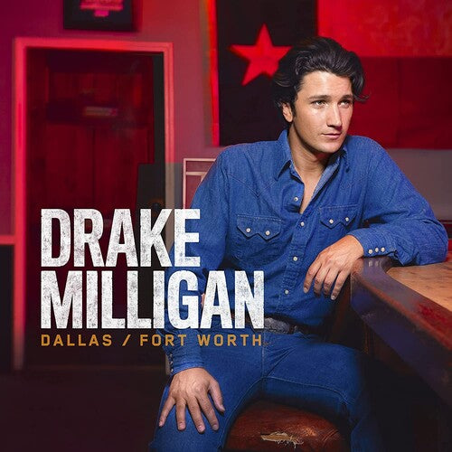 Drake Milligan: Dallas/Fort Worth \ CD
