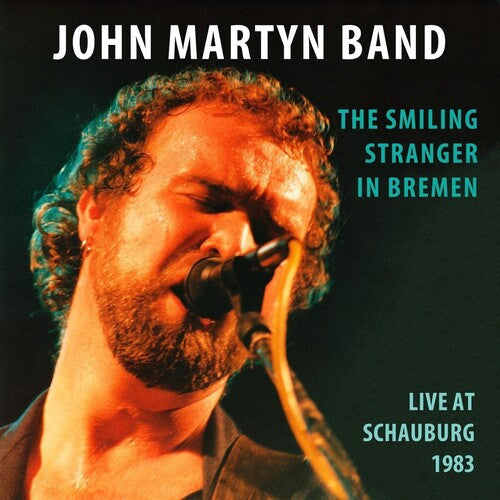 John Martyn: The Smiling Stranger In Bremen: Live At Schauburg 1983 \ CD