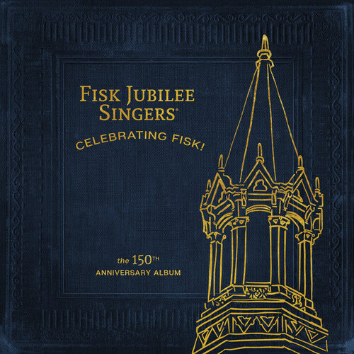 The Fisk Jubilee Singers: Celebrating Fisk! (The 150th Anniversary Album) \ LP