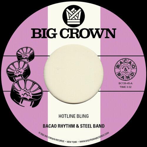 Bacao Rhythm & Steel Band- Hotline Bling B/w Murkit Gem - VINYL